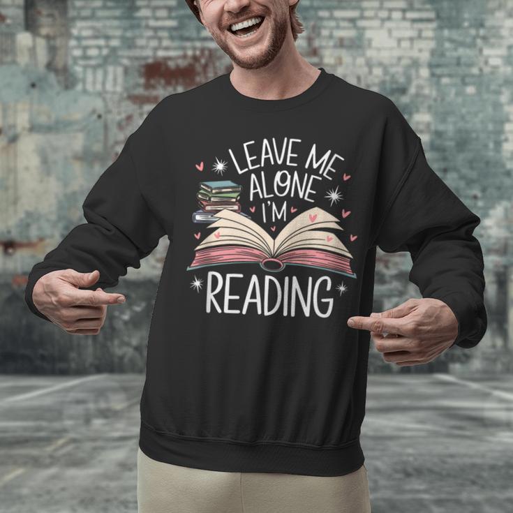 Leave Me Alone I'm Reading Book Lover Reading Lover Unisex Sweatshirt