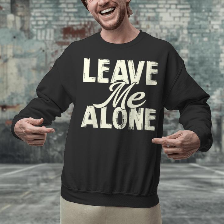 Leave Me Alone I Introvert Unisex Sweatshirt Leave Me Alone I Introvert Unisex Sweatshirt