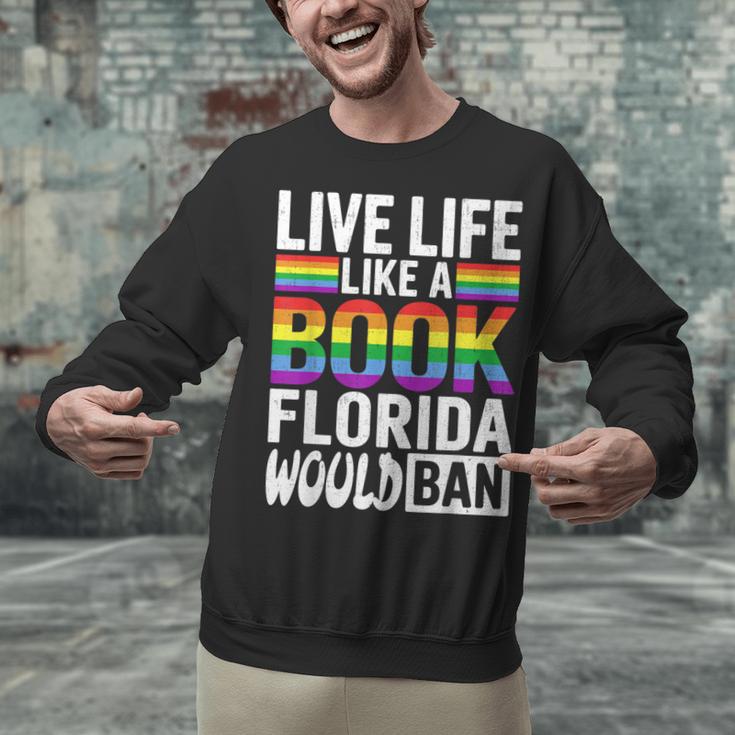 LGBTQ Quote Live Life Like A Banned Rainbow Book Unisex Sweatshirt LGBTQ Quote Live Life Like A Banned Rainbow Book Unisex Sweatshirt