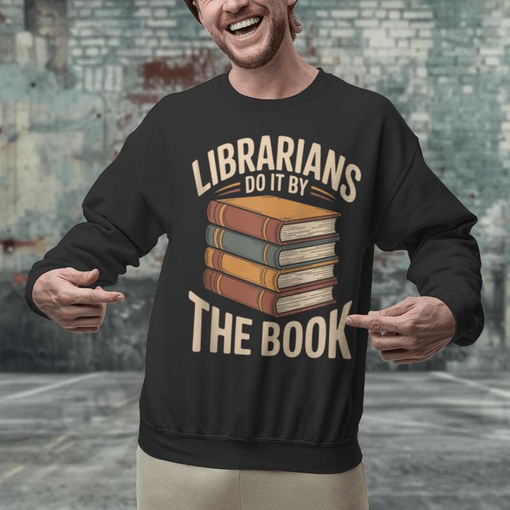 Librarians Do It By The Book Librarian Unisex Sweatshirt Librarians Do It By The Book Librarian Unisex Sweatshirt