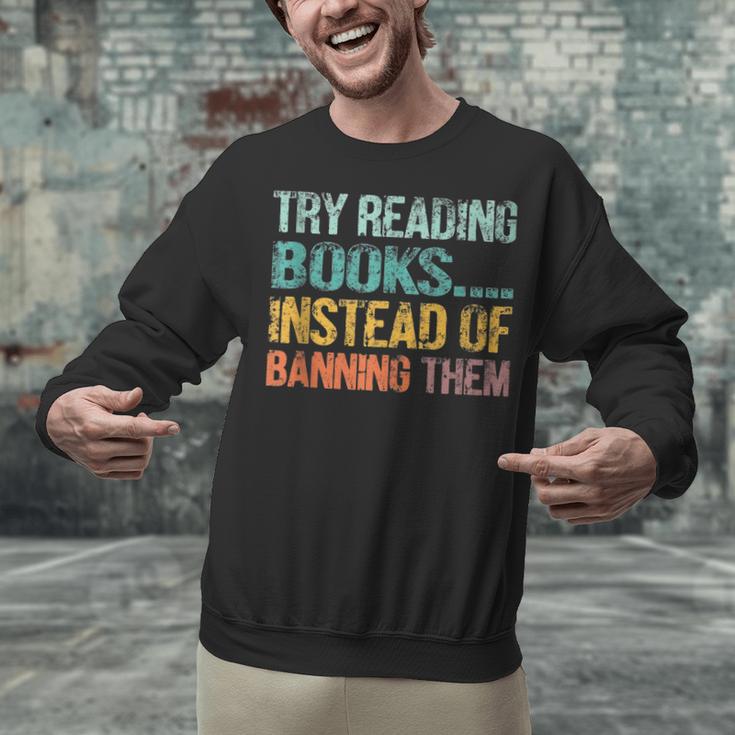 Library Advocacy Try Reading Books Instead Of Banning Them Unisex Sweatshirt
