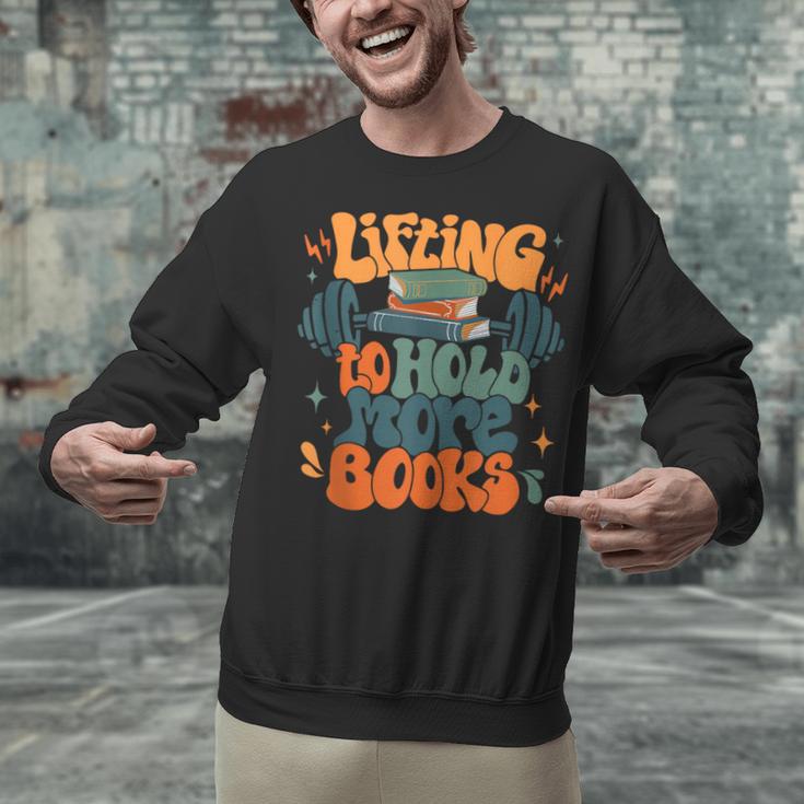 Lifting To Hold More Books Weightlifting Workout Bookish Unisex Sweatshirt
