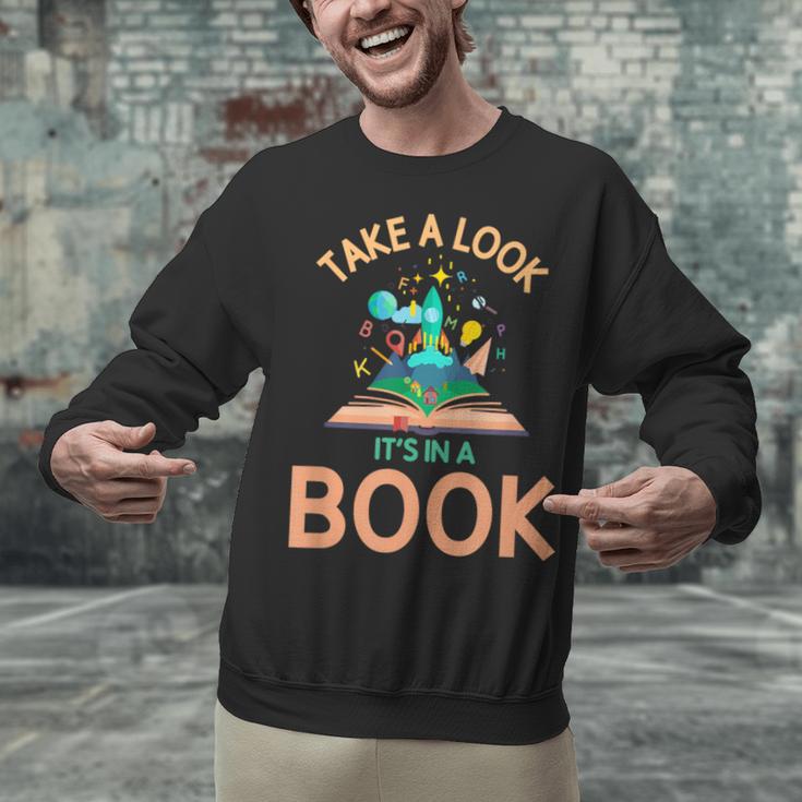 Take a Look It's In a Book Reading Teacher Book Lover Unisex Sweatshirt