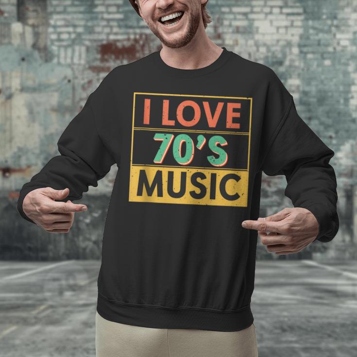 I Love 70's Music Retro Style Nostalgia Vibe 1970 70's Party Unisex Sweatshirt