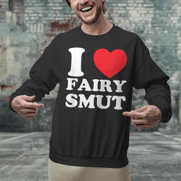 I Love Fairy Smut Book Lover Saying Unisex Sweatshirt I Love Fairy Smut Book Lover Saying Unisex Sweatshirt