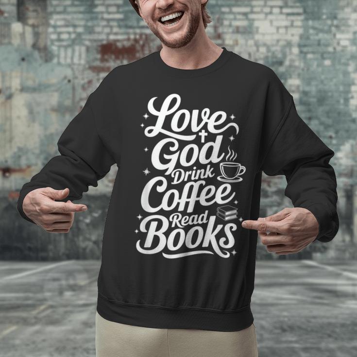Love God Drink Coffee Read Books Christian Books Lovers Unisex Sweatshirt Love God Drink Coffee Read Books Christian Books Lovers Unisex Sweatshirt