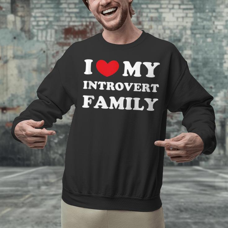 I Love My Introvert Family I Heart My Introvert Family Unisex Sweatshirt I Love My Introvert Family I Heart My Introvert Family Unisex Sweatshirt