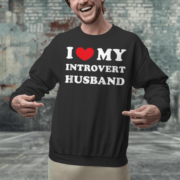 I Love My Introvert Husband I Heart My Introvert Husband Unisex Sweatshirt I Love My Introvert Husband I Heart My Introvert Husband Unisex Sweatshirt