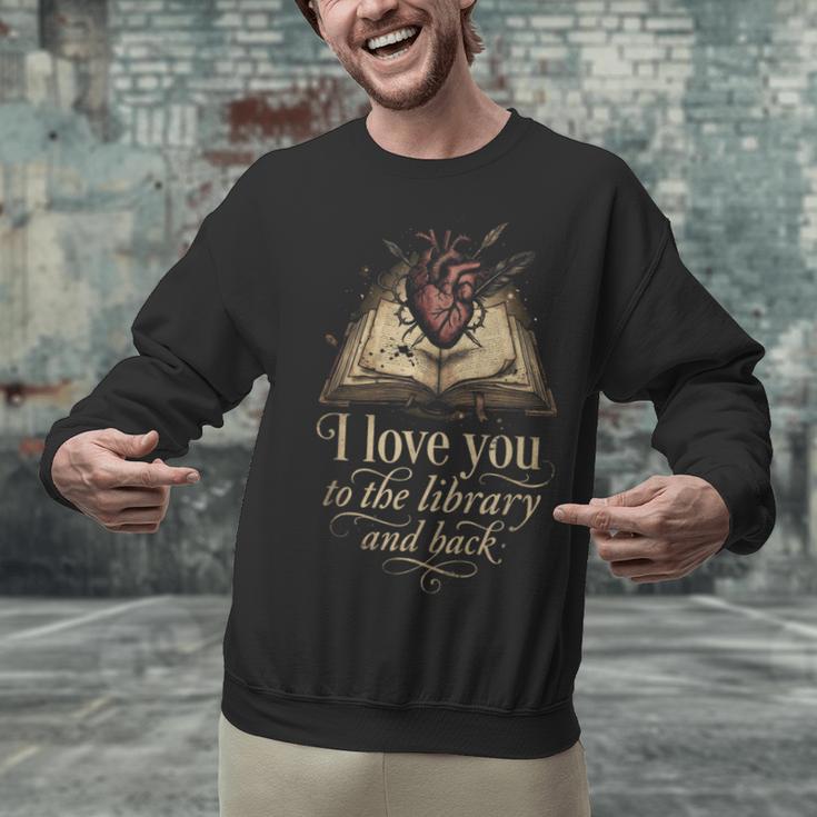 I Love You To The Library And Back Anatomical Heart Book Unisex Sweatshirt