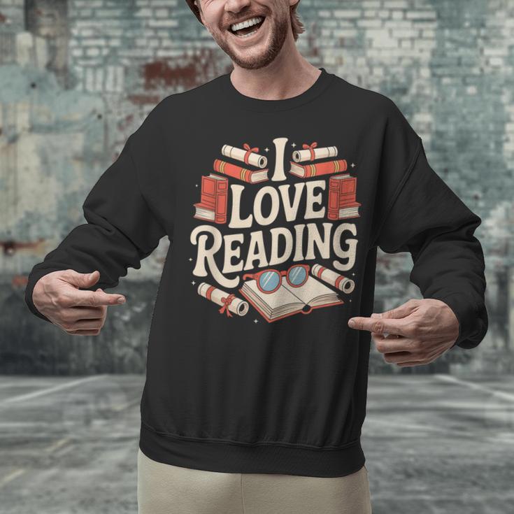 I Love Reading Books Literature Enthusiast Fun Unisex Sweatshirt