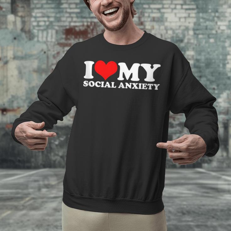 I Love My Social Anxiety Heart Humor Introvert Statement Unisex Sweatshirt