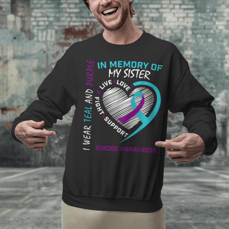 Loved One In Memory Of Sister Suicide Awareness Prevention Unisex Sweatshirt Loved One In Memory Of Sister Suicide Awareness Prevention Unisex Sweatshirt