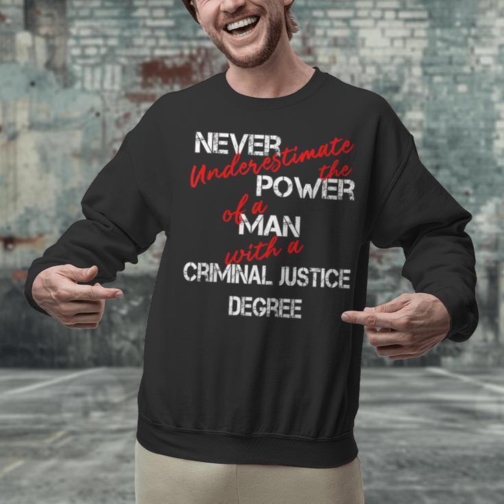 Man Criminal Justice Degree Graduation Or Career Unisex Sweatshirt