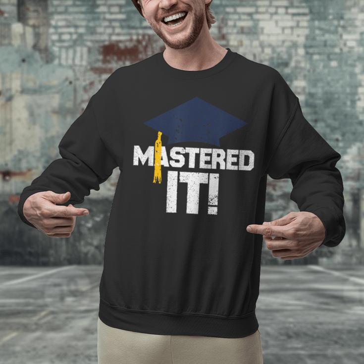 Mastered ItShirt Graduation Men Graduate Unisex Sweatshirt