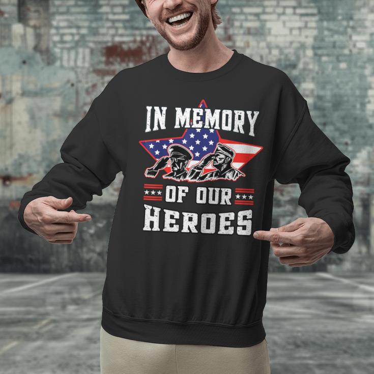Memorial Day Memory Of Our Heroes Fallen Patriotic Veteran Unisex Sweatshirt Memorial Day Memory Of Our Heroes Fallen Patriotic Veteran Unisex Sweatshirt