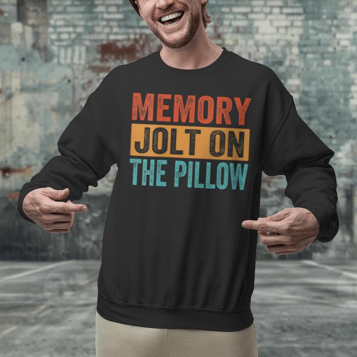 Memory Jolt On The Pillow Unisex Sweatshirt