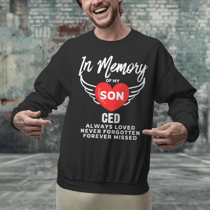In Memory Of Son Ced Customized Personalized Memorial Unisex Sweatshirt In Memory Of Son Ced Customized Personalized Memorial Unisex Sweatshirt