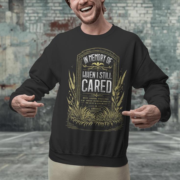 In Memory Of When I Still Cared Halloween Gravestone Unisex Sweatshirt In Memory Of When I Still Cared Halloween Gravestone Unisex Sweatshirt