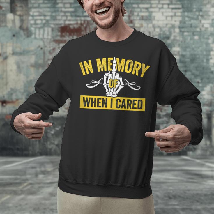 In Memory Of When I Cared Sarcastic Don't Care Finger Unisex Sweatshirt
