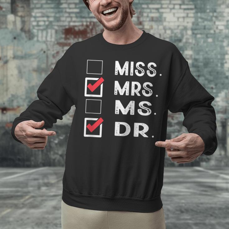 Miss Mrs Ms Dr Check Doctoral Student Bye PhD Graduation Unisex Sweatshirt
