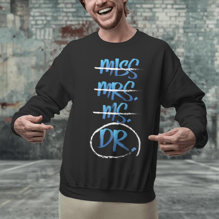 Miss Mrs Ms Dr PhD Graduation Tshirt Present For Women Unisex Sweatshirt