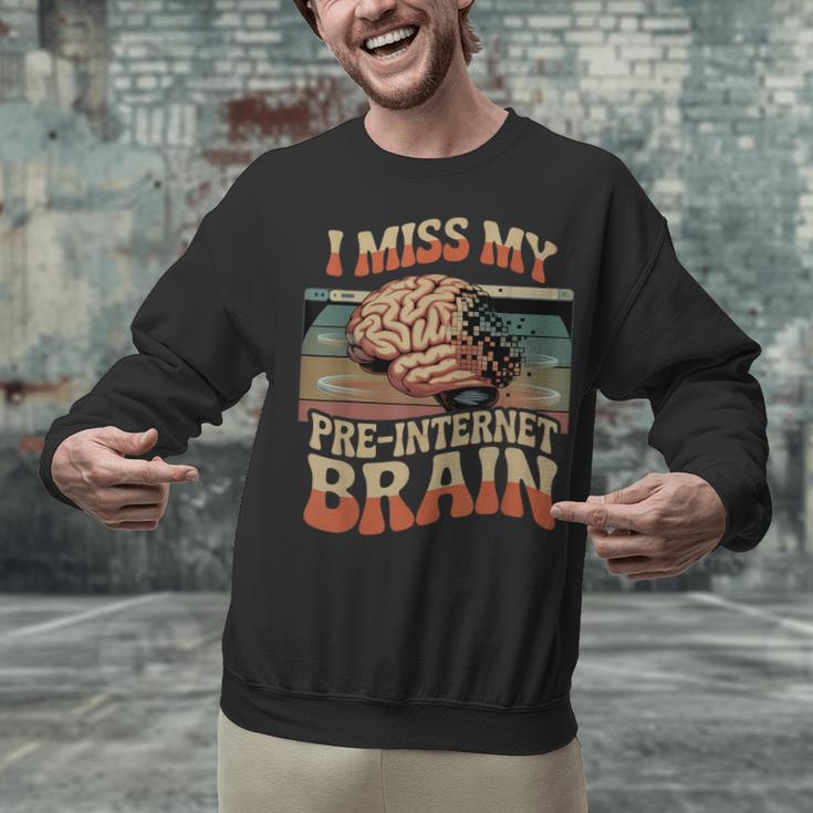 I Miss My Pre-Internet Brain Digital Nostalgia Retro Unisex Sweatshirt I Miss My Pre-Internet Brain Digital Nostalgia Retro Unisex Sweatshirt