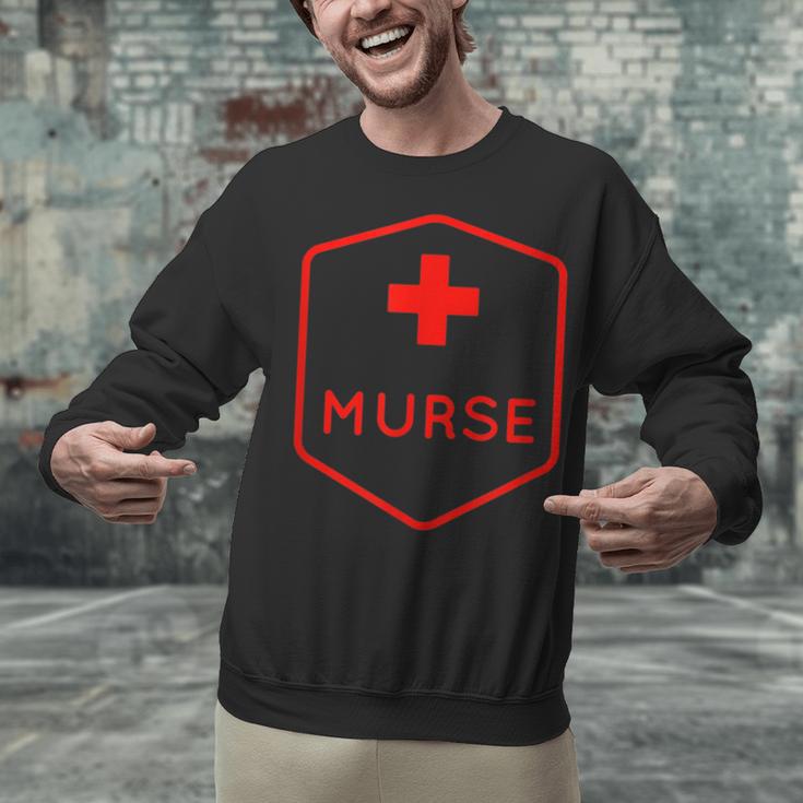 Murse Shirt Perfect For Male Nurse Graduation Unisex Sweatshirt