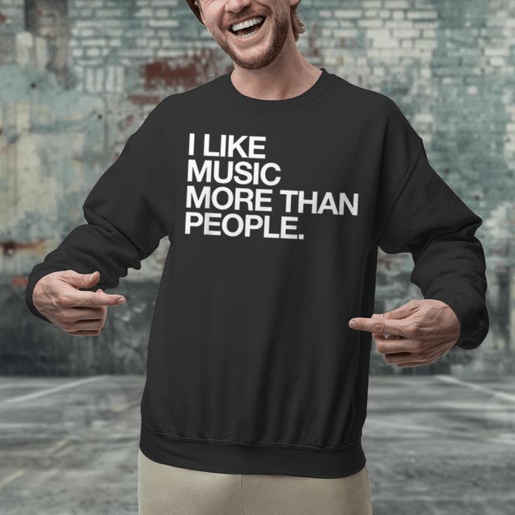 I Like Music More Than People Introvert Musician Unisex Sweatshirt I Like Music More Than People Introvert Musician Unisex Sweatshirt
