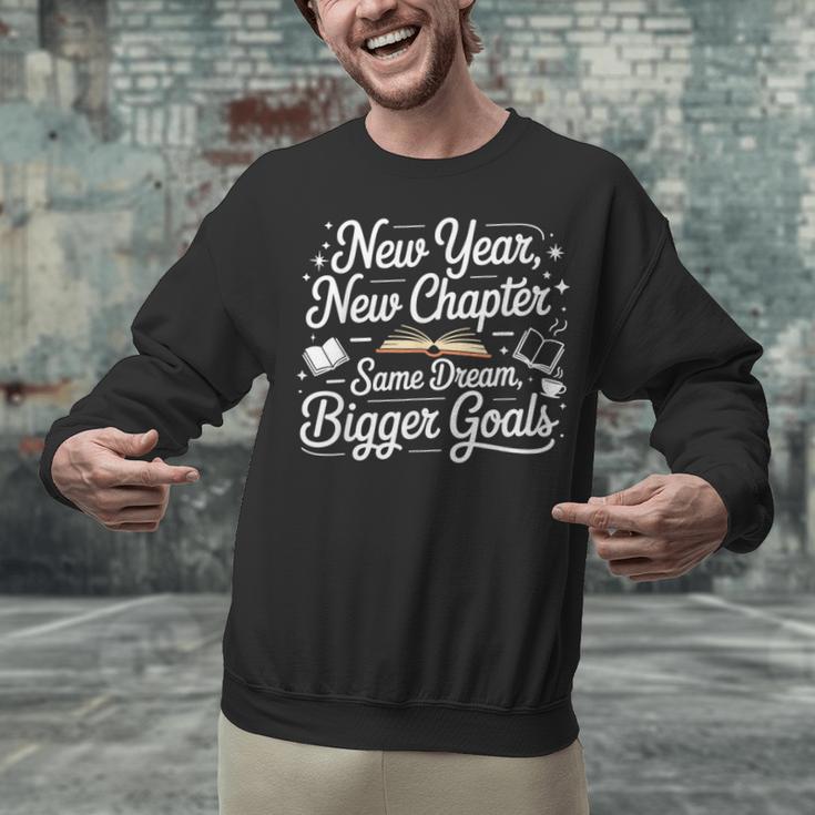 New Year New Chapter Same Dream Bigger Goals 2026 Book Lover Unisex Sweatshirt New Year New Chapter Same Dream Bigger Goals 2026 Book Lover Unisex Sweatshirt