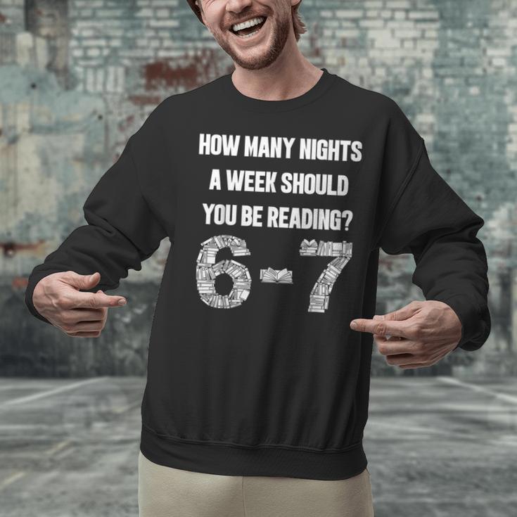 How Many Nights A Week Reading 6-7 67 Teacher Student Books Unisex Sweatshirt How Many Nights A Week Reading 6-7 67 Teacher Student Books Unisex Sweatshirt