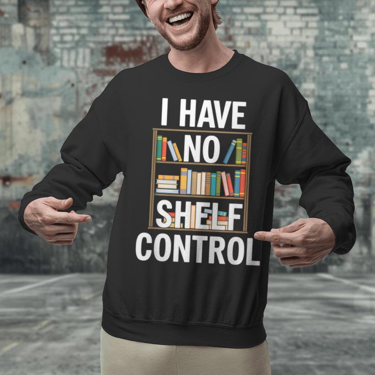 I Have No Shelf Control Read Book Reading Librarian Unisex Sweatshirt