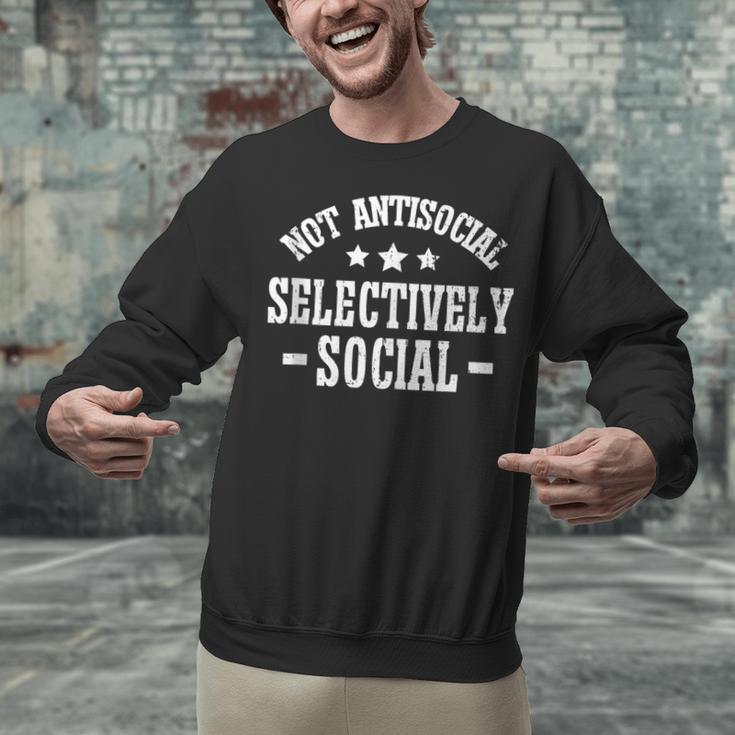 Not Antisocial Selectively Social Introvert Unisex Sweatshirt