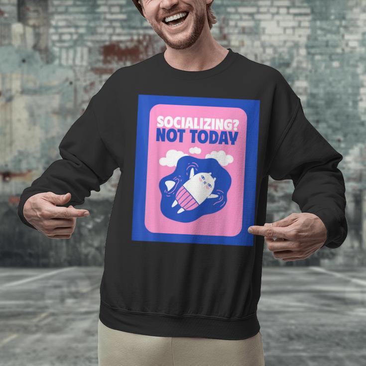 Not Today Cool Fun Cute Introvert Cat Character Unisex Sweatshirt