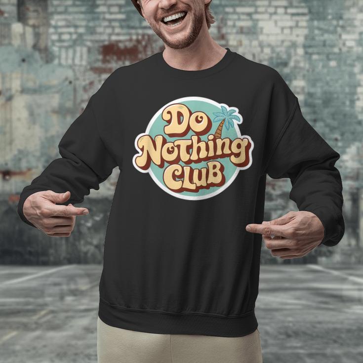 Do Nothing Club Lazy Introvert Gen Y Millennials Unisex Sweatshirt Do Nothing Club Lazy Introvert Gen Y Millennials Unisex Sweatshirt