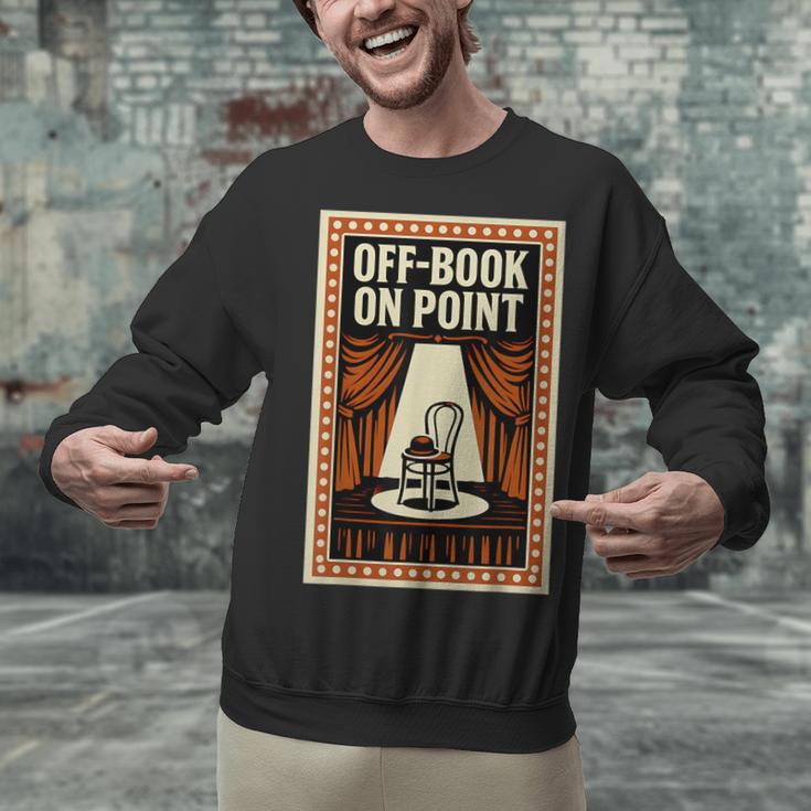 Off-Book On Point Theater Drama Unisex Sweatshirt