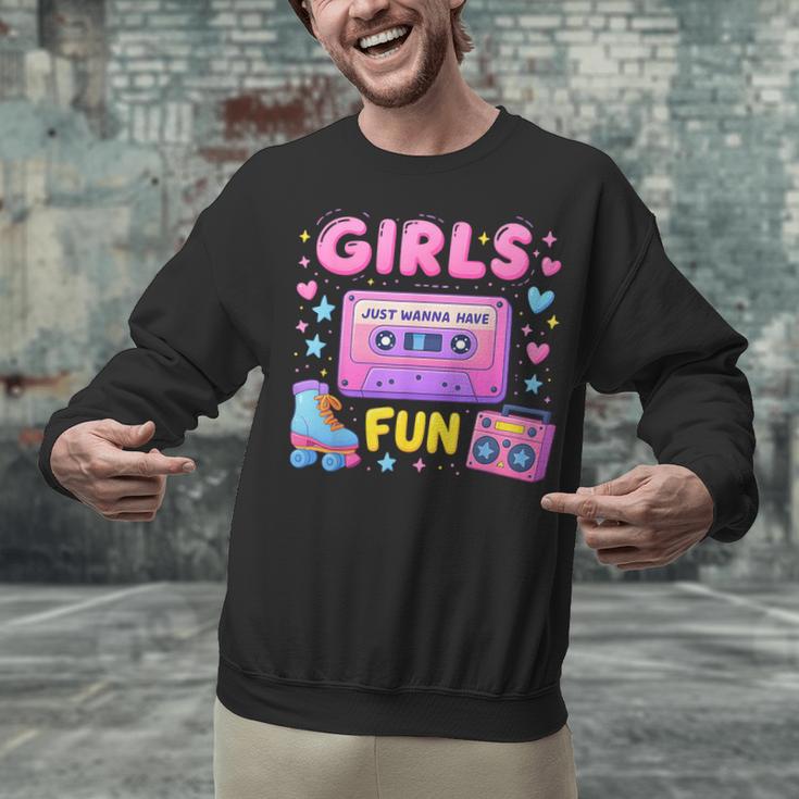 Old School Memory Girls Just Wanna Have Fun Artwork Unisex Sweatshirt Old School Memory Girls Just Wanna Have Fun Artwork Unisex Sweatshirt