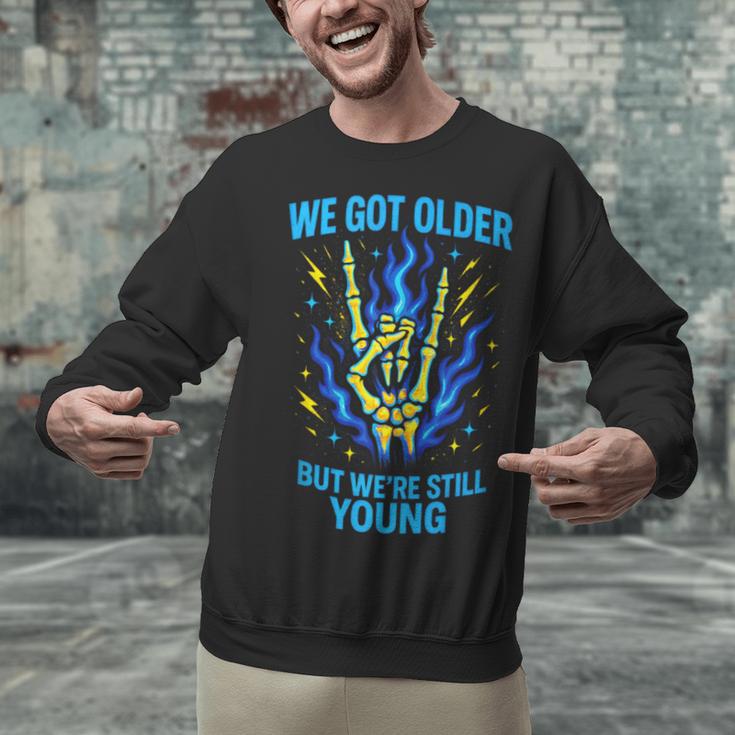 We Got Older Emo Punk Rock Nostalgia Unisex Sweatshirt