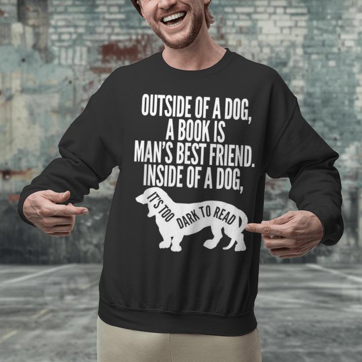 Outside Of A Dog A Book Is Man's Best Friend Apparel Unisex Sweatshirt
