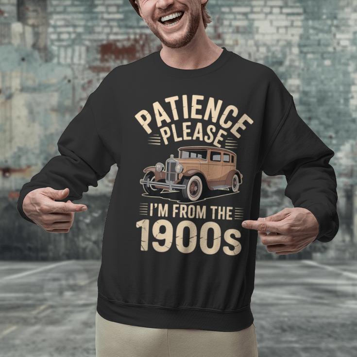 Patience Please I'm From The 1900s Old Car Unisex Sweatshirt Patience Please I'm From The 1900s Old Car Unisex Sweatshirt