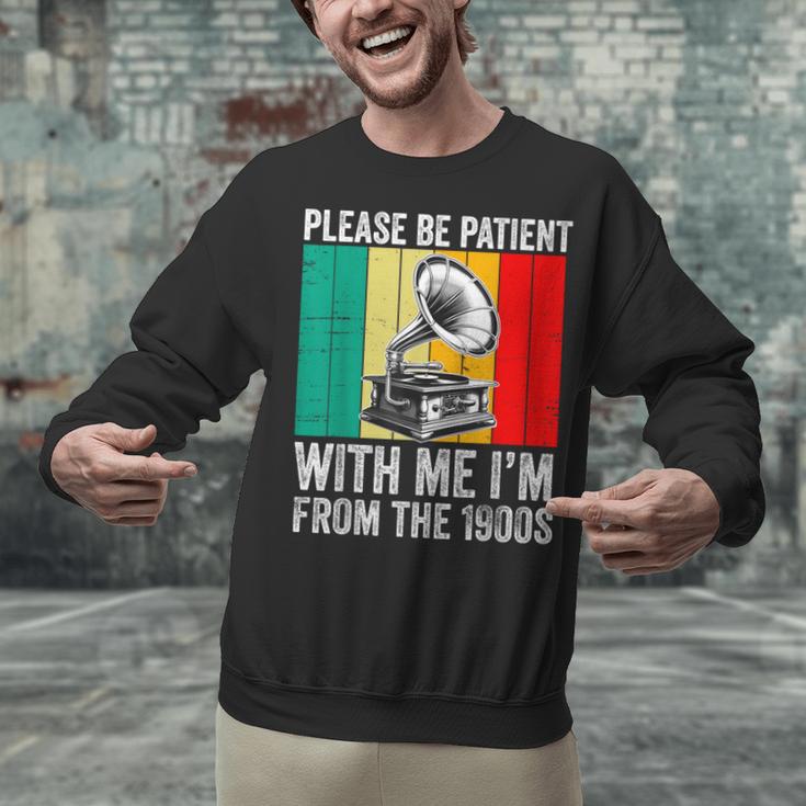 Be Patient With Me I'm From The 1900s Unisex Sweatshirt