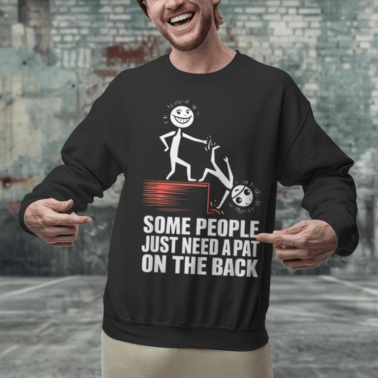 Some People Just Need A Pat On The Back Introvert Unisex Sweatshirt Some People Just Need A Pat On The Back Introvert Unisex Sweatshirt