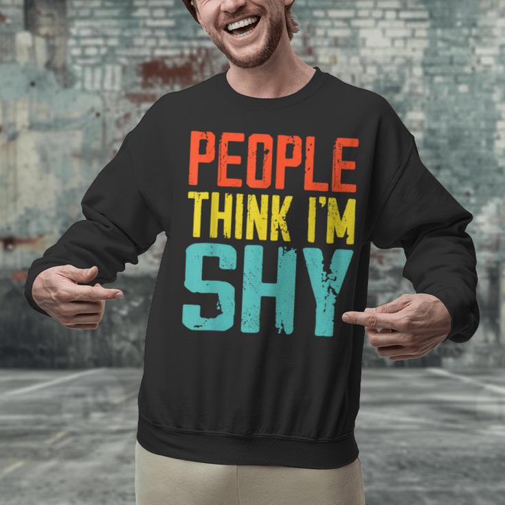 People Think I'm Shy I Introvert Unisex Sweatshirt
