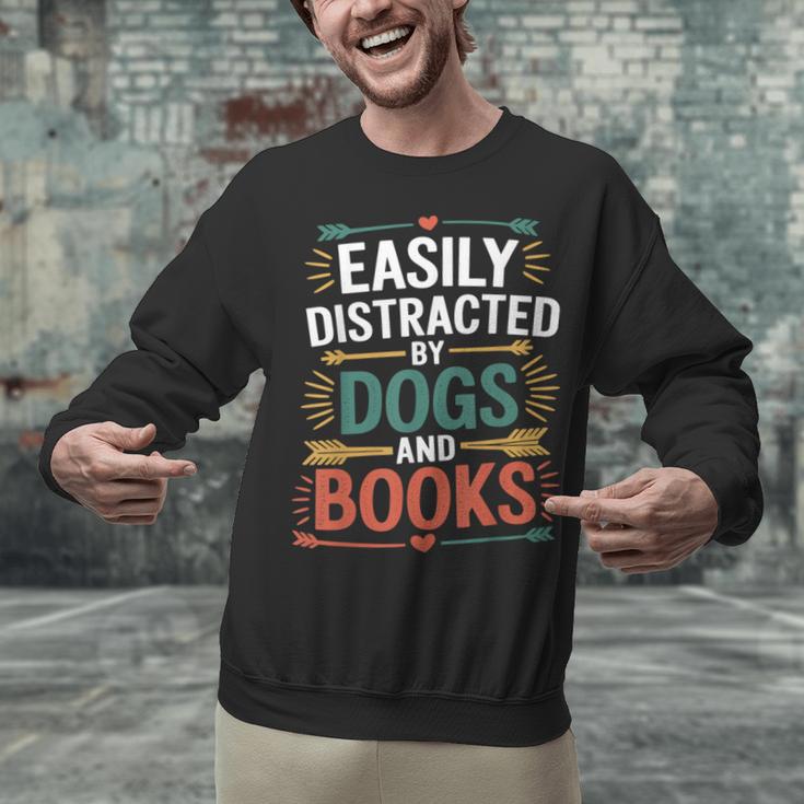 Pet Lover Joke Easily Distracted By Dogs And Books Men Unisex Sweatshirt