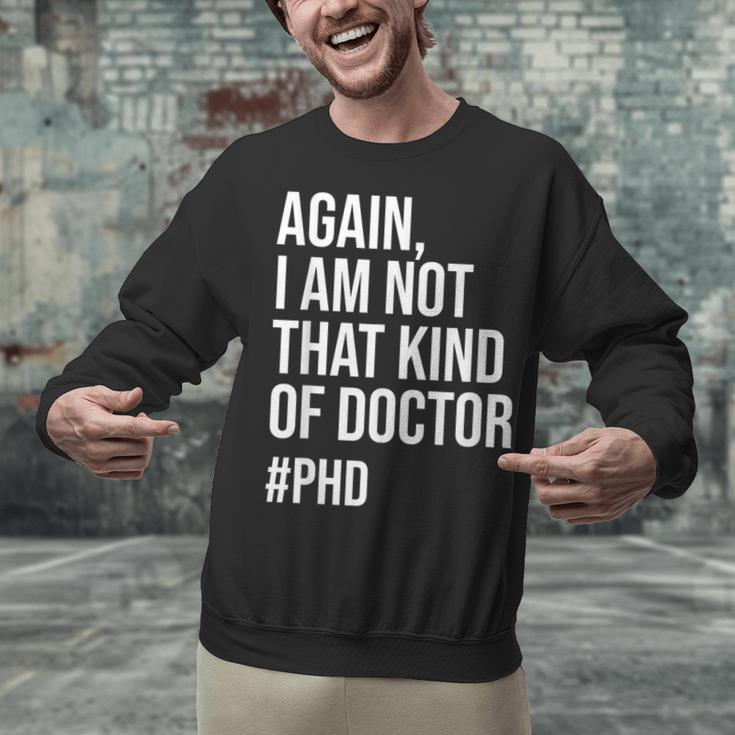 PHD Doctorate Phinished Doctoral Degree PHD Graduation Unisex Sweatshirt
