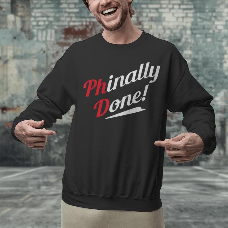 Phinally Done PhDShirt Graduation Unisex Sweatshirt