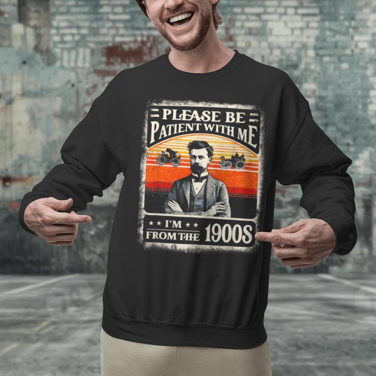 Please Be-Patient With Me I'm From The 1900s Humor Saying Unisex Sweatshirt Please Be-Patient With Me I'm From The 1900s Humor Saying Unisex Sweatshirt