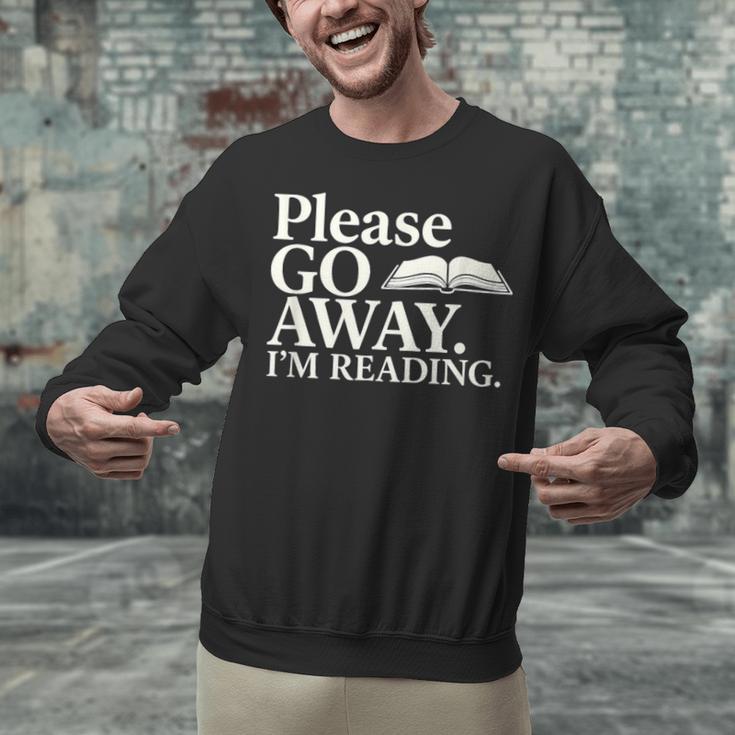 Please Go Away Im Reading Book Lover Quote Unisex Sweatshirt