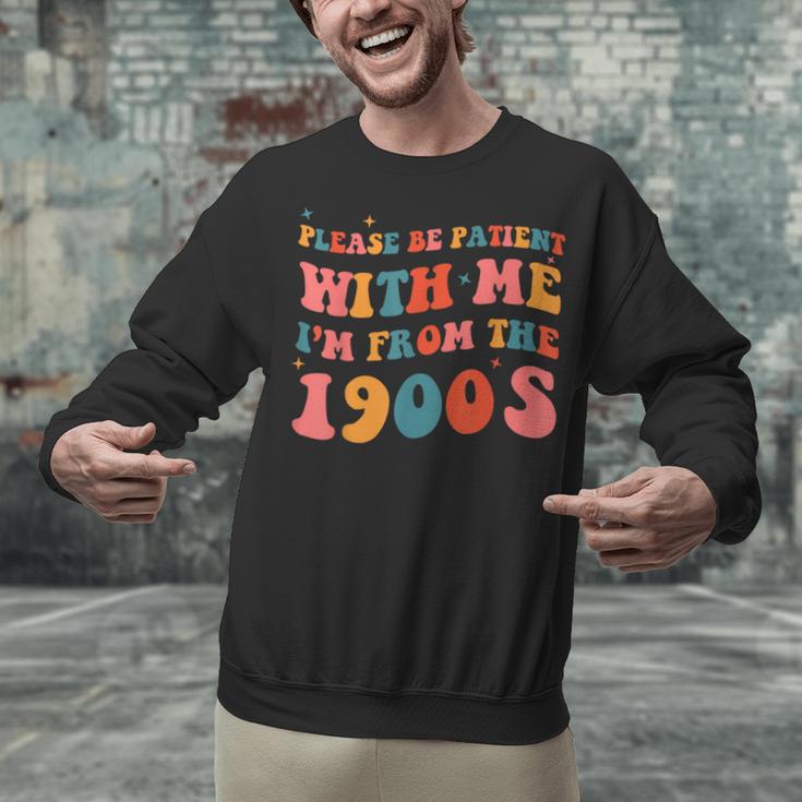 Please Be Patient With Me I'm From The 1900s Boho Saying Unisex Sweatshirt