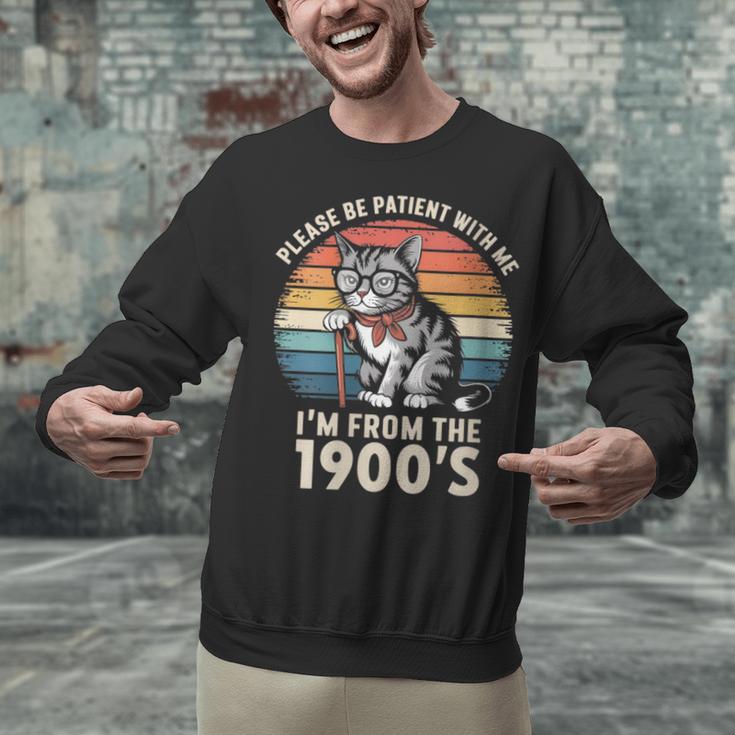 Please Be Patient With Me I'm From The 1900s Cat Unisex Sweatshirt