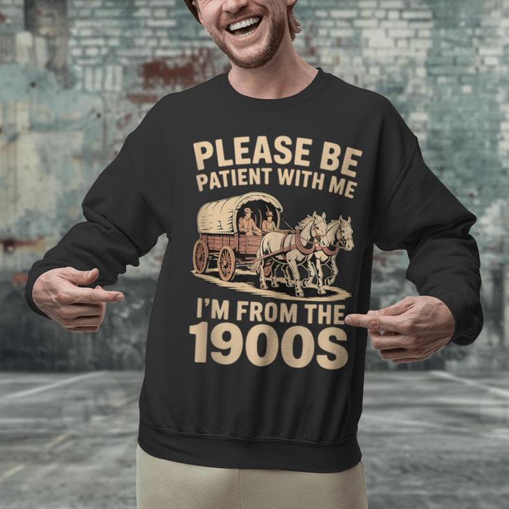 Please Be Patient With My I'm From The 1900s Classic Unisex Sweatshirt Please Be Patient With My I'm From The 1900s Classic Unisex Sweatshirt